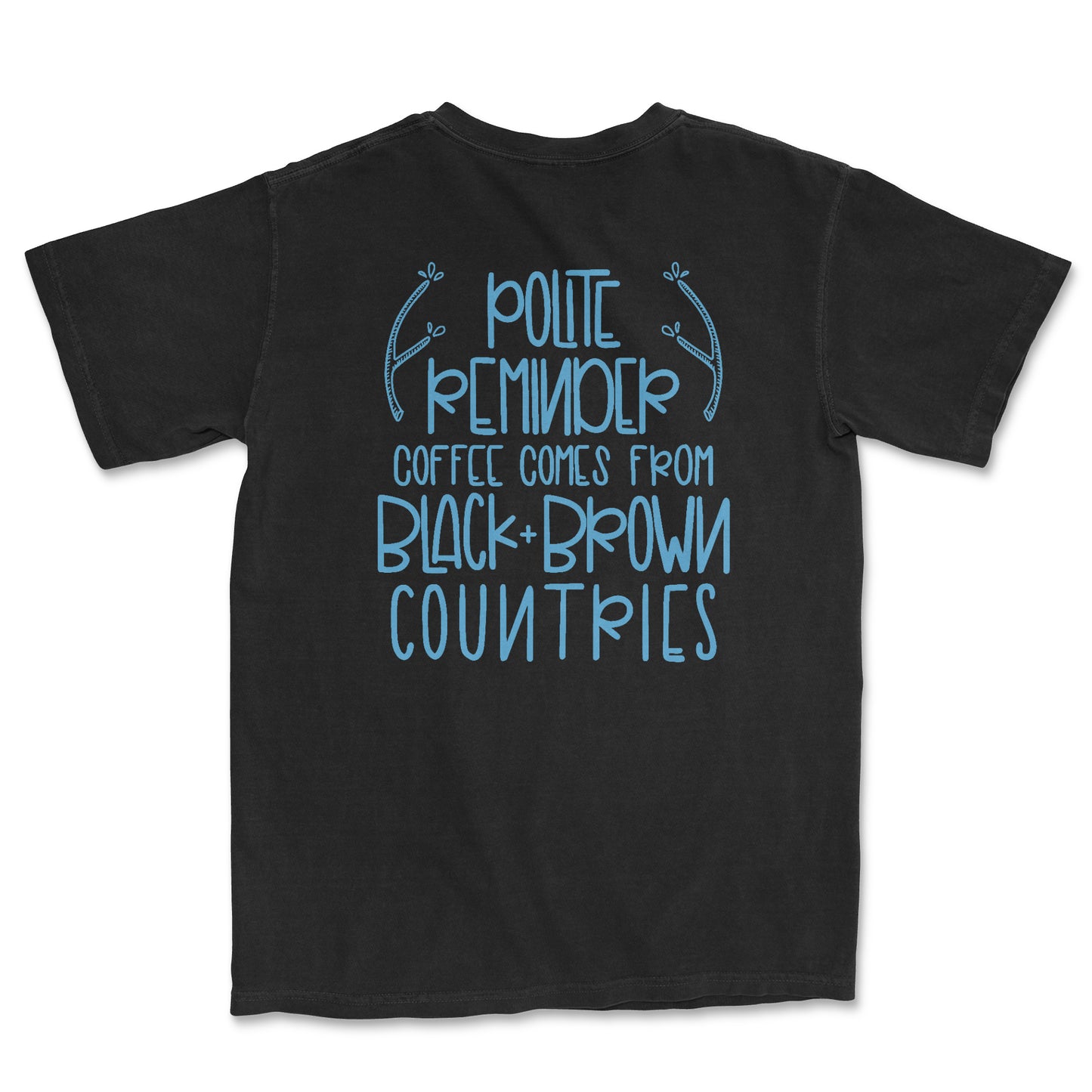 Good People Coffee Polite Reminder T-Shirt Blue
